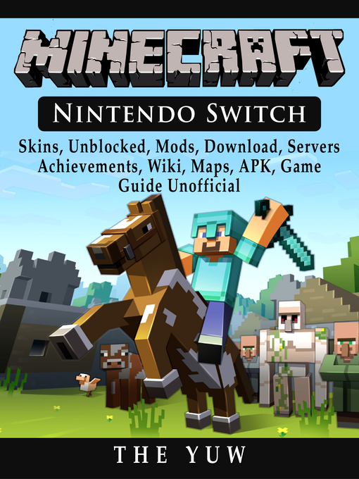 Title details for Minecraft Nintendo Switch, Skins, Unblocked, Mods, Download, Servers, Achievements, Wiki, Maps, APK, Game Guide Unofficial by The Yuw - Wait list
